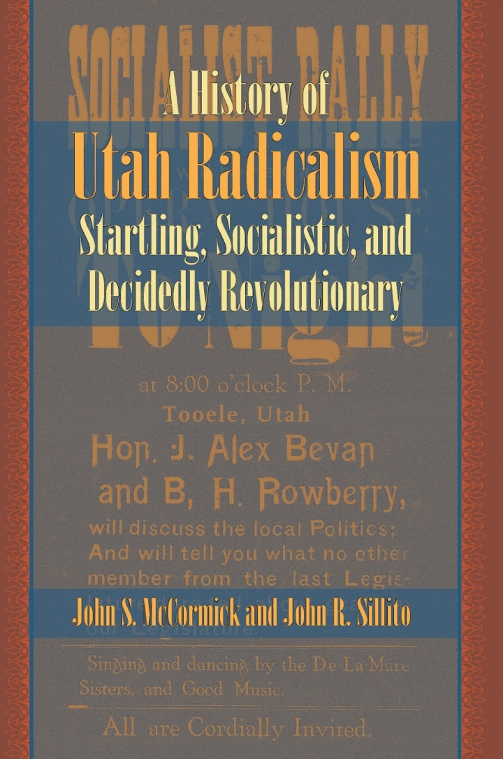 A History of Utah Radicalism Startling, Socialistic, and Decidedly Revolutionary  PDF BOOK