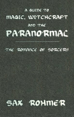 A Guide to Magic, Witchcraft and the Paranormal 1st Edition The Romance of Sorcery  PDF BOOK